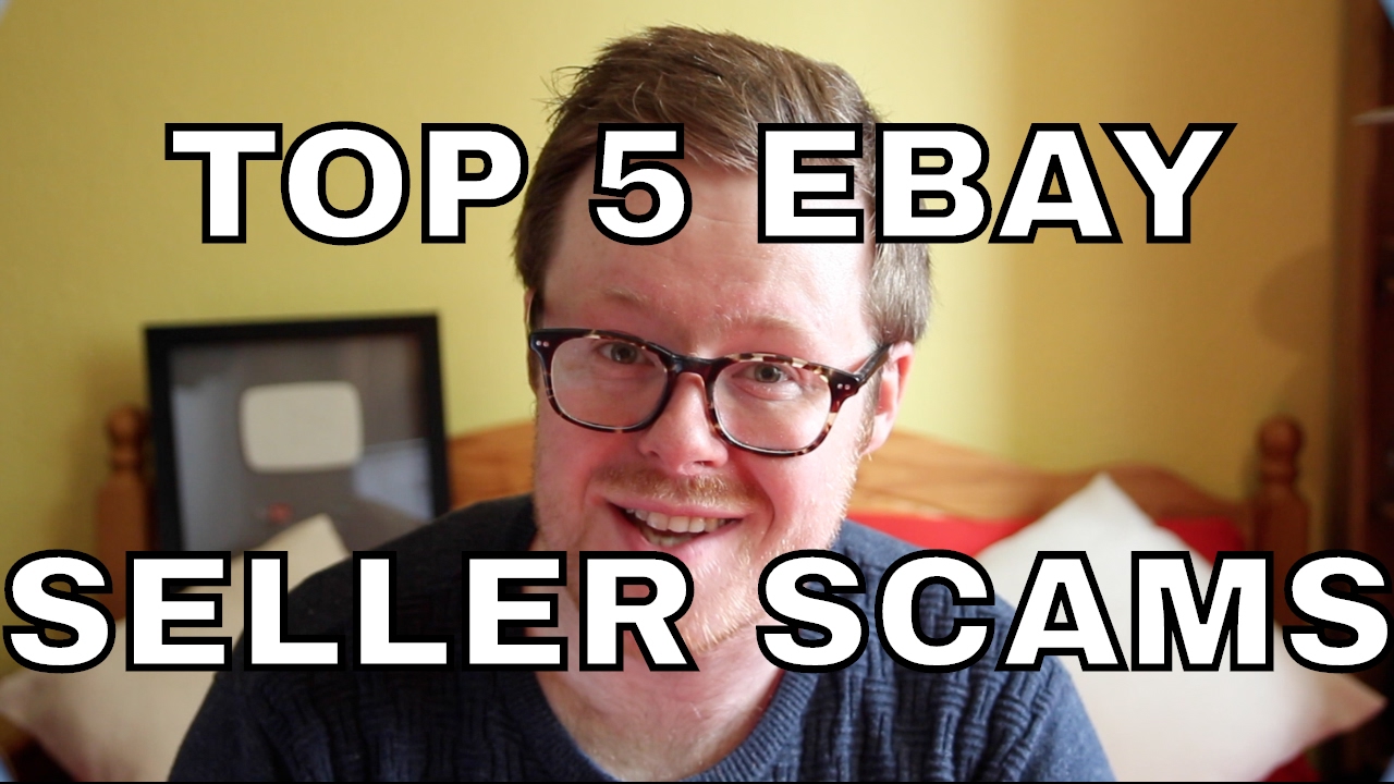 Top 5 eBay Seller Scams & How to Avoid Them – eBay Advice Part 2