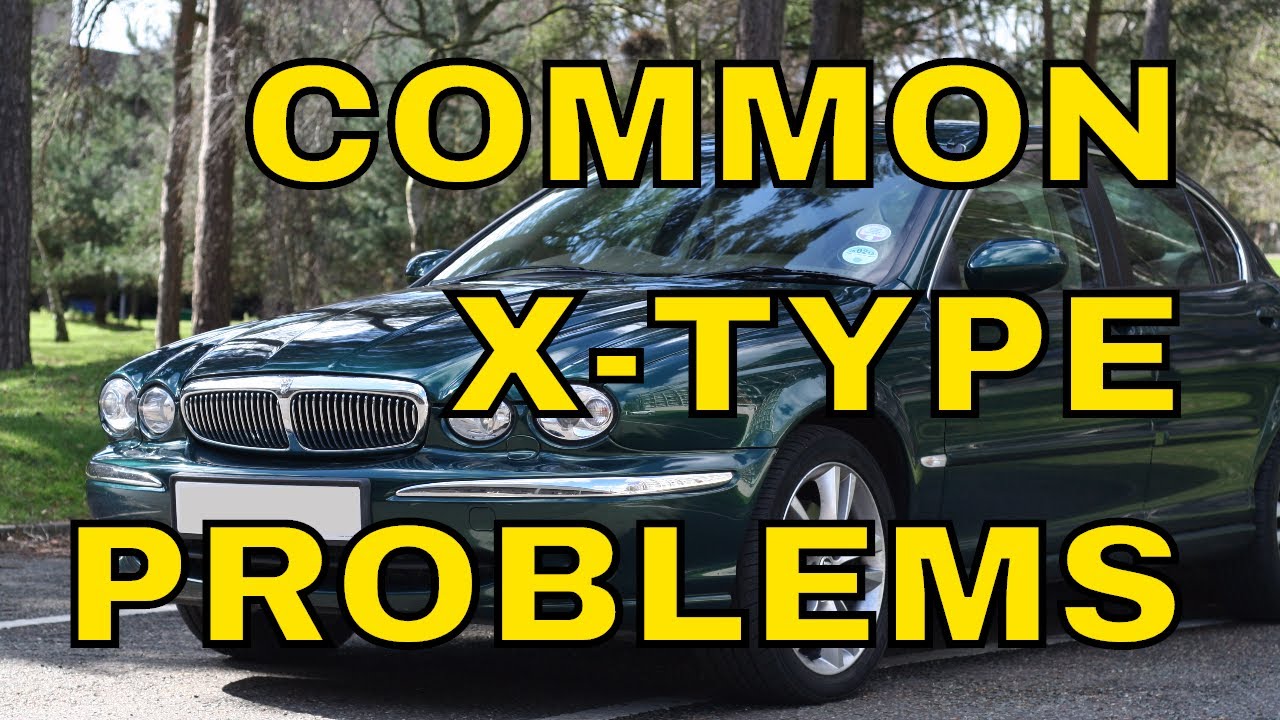 What can go with with a Jaguar X Type? – What has gone wrong with my X-Type since I’ve owned it?