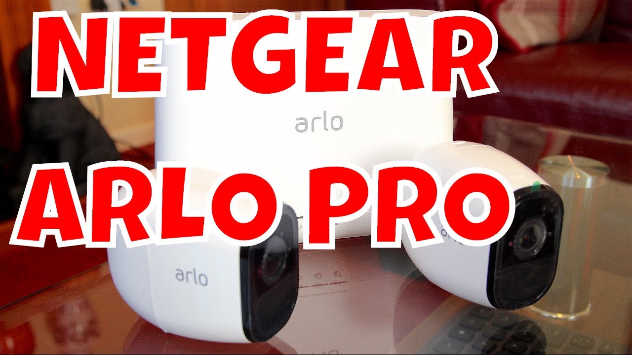 Netgear Arlo Pro Security Camera Review – Arlo Pro Smart Home Security System Review