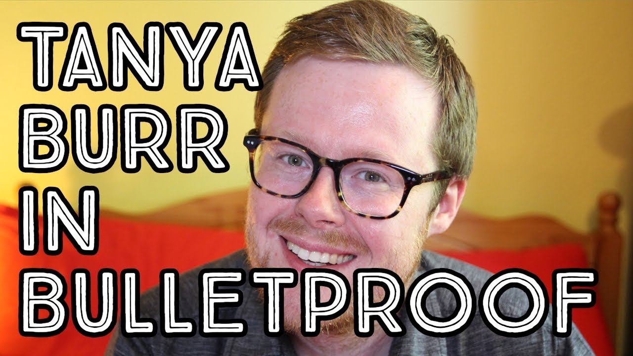 Review of Tanya Burr’s 11-Second Role in Bulletproof & of the GuruGossiper’s Laughable Critique
