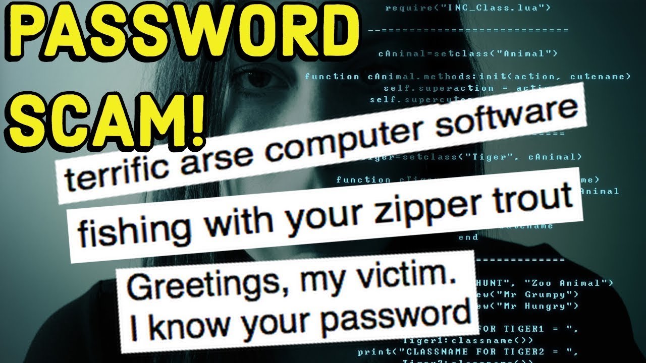 The scammers know your password! The zipper trout email scam