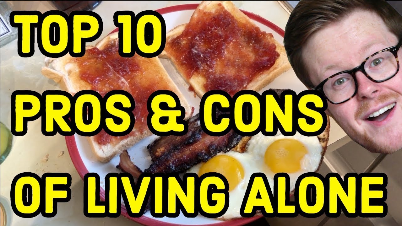 Top 10 Problems and Benefits of Living Alone