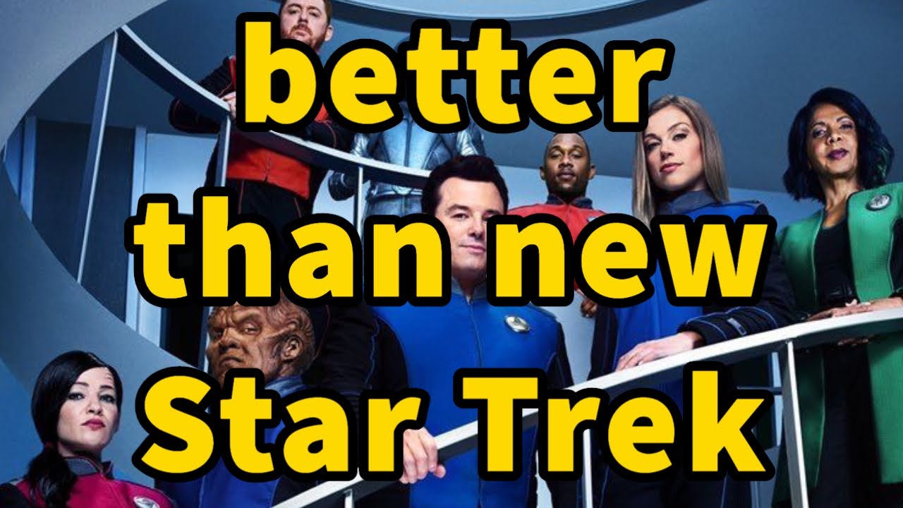 5 Reasons Why The Orville is Better Than New Star Trek