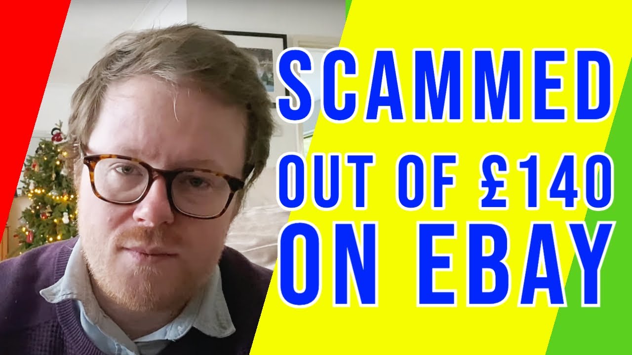 I was scammed out of £140 on eBay
