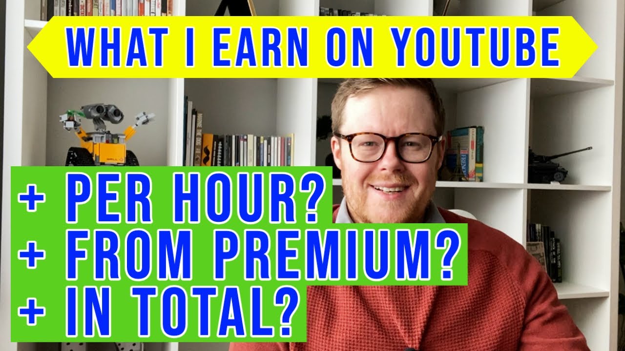 How much I earn on YouTube: Per Hour, From YouTube Premium and In Total